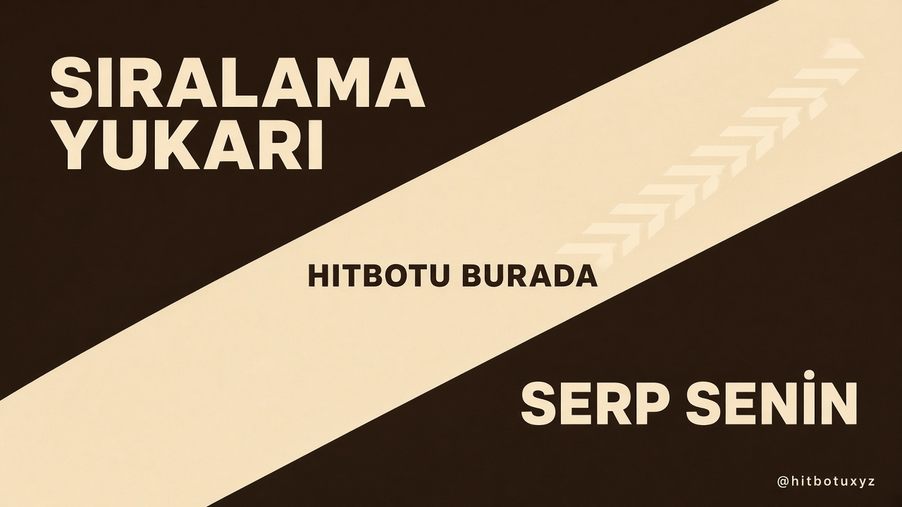 Hitbotu afişi 9 — Google hit botu paneli. Cookie canlı, SERP yukarı, kafa garanti, Telegram @hitbotuxyz. hitbotu.space